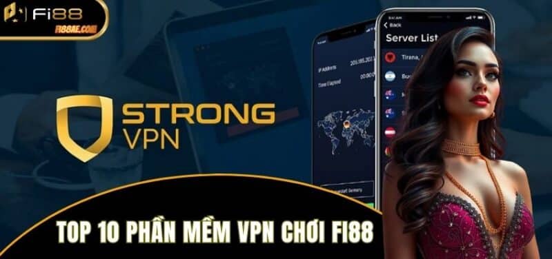 top 10 phần mềm VPN chơi Fi88